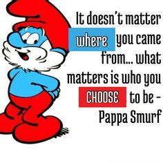 papa smurf sayings.